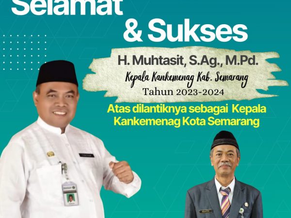 Selamat dan Sukses Atas Pelantikan Sebagai Kepala Kankemenag Kota Semarang