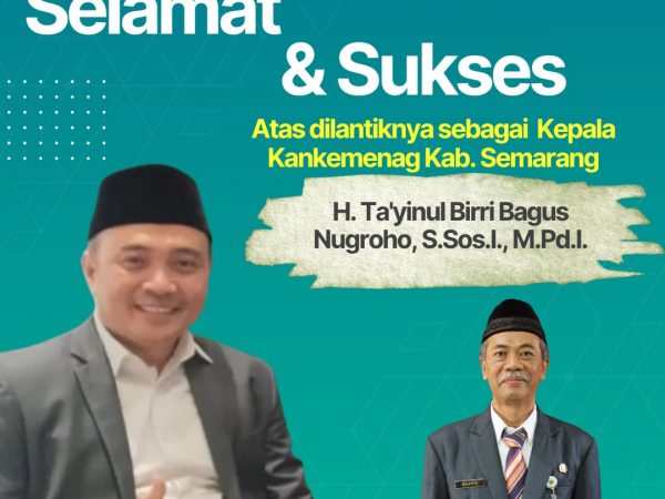 Selamat dan Sukses Atas Pelantikan Sebagai Kepala Kankemenag Kab. Semarang